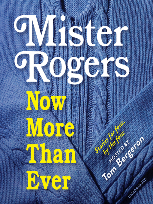 Title details for Mister Rogers – Now, More Than Ever by Dennis Scott - Available